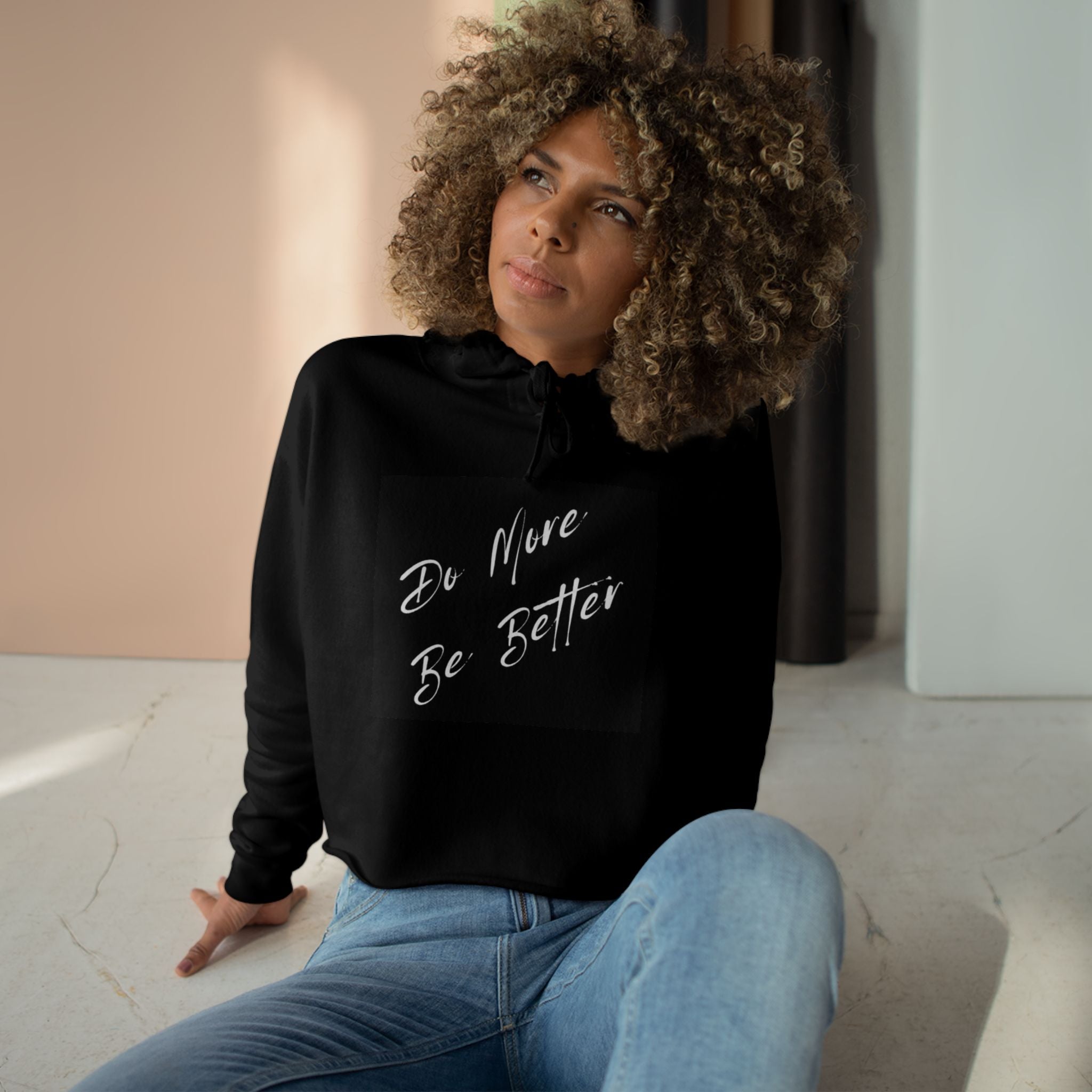 Do More Be Better Crop Hoodie | Motivational Script Graphic