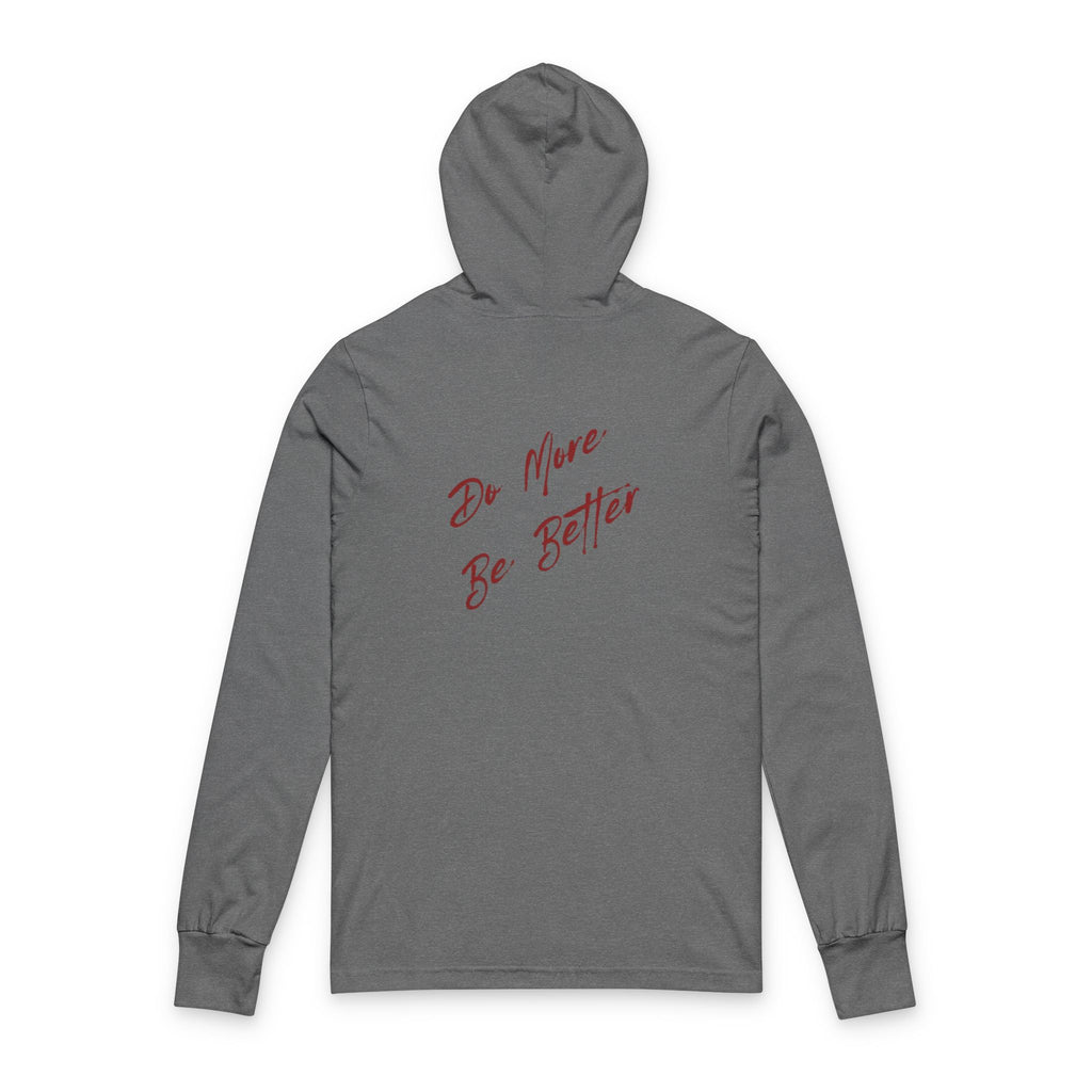 Do More Be Better Hooded Long Sleeve Tee