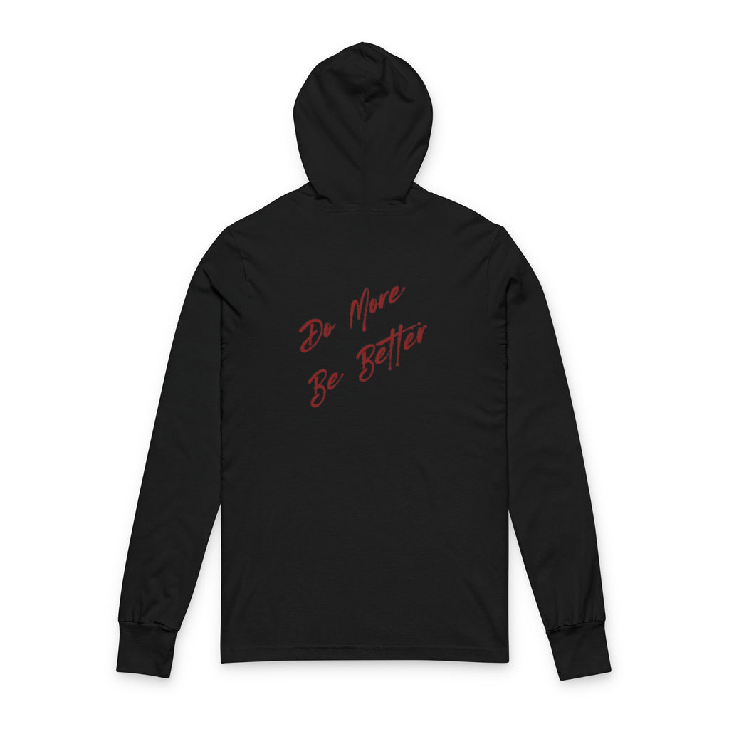 Do More Be Better Hooded Long Sleeve Tee