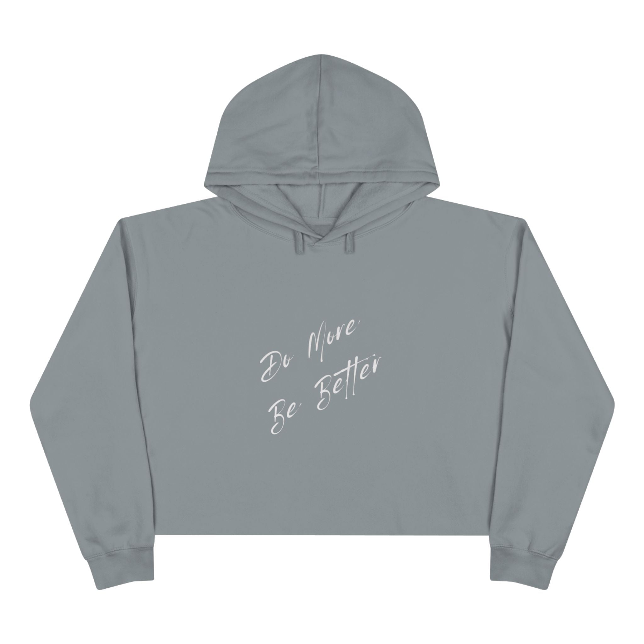 Do More Be Better Crop Hoodie | Motivational Script Graphic