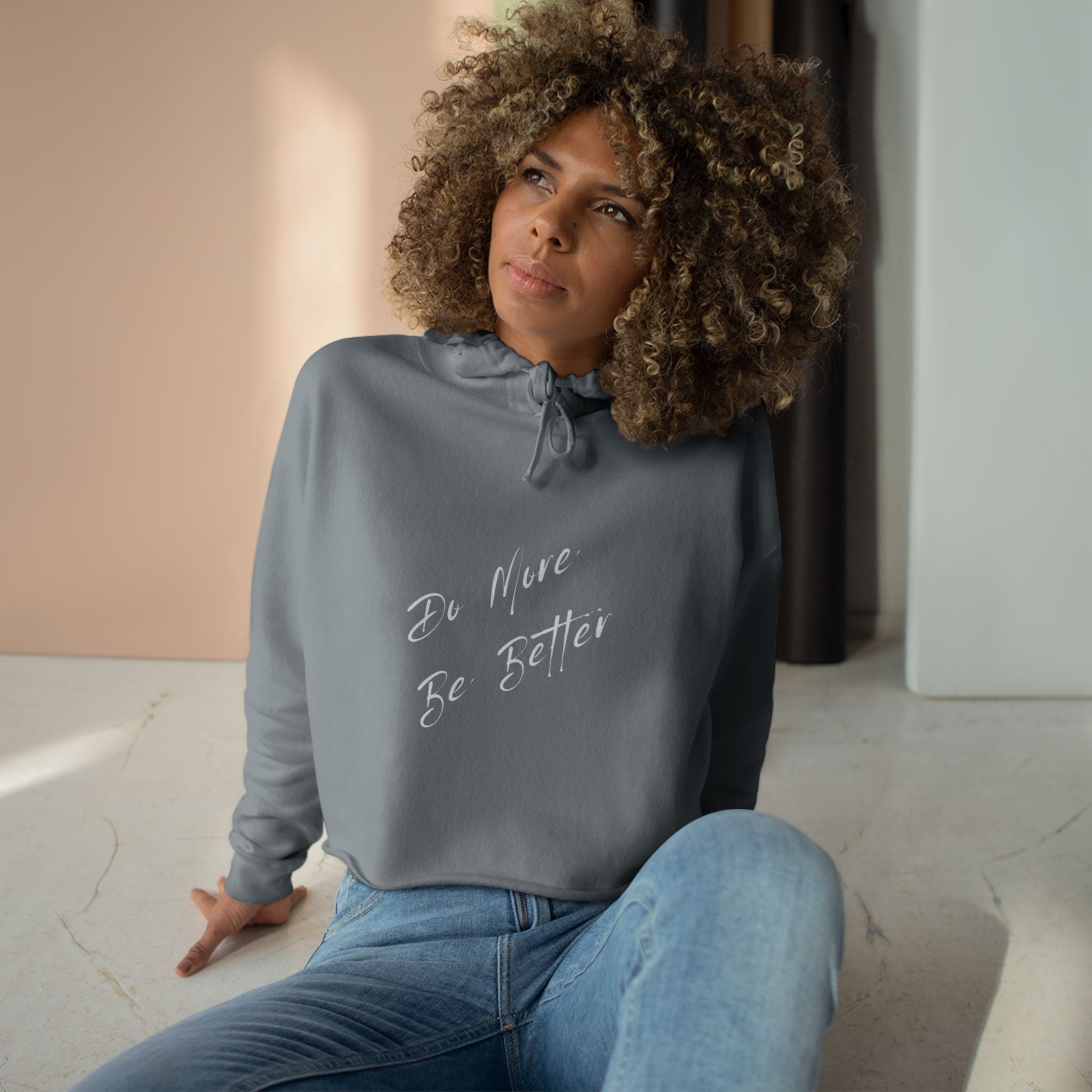 Do More Be Better Crop Hoodie | Motivational Script Graphic