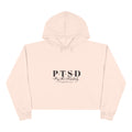 Crop Hoodie — 'P.T.S.D Pray. Thru Strees Daily.
