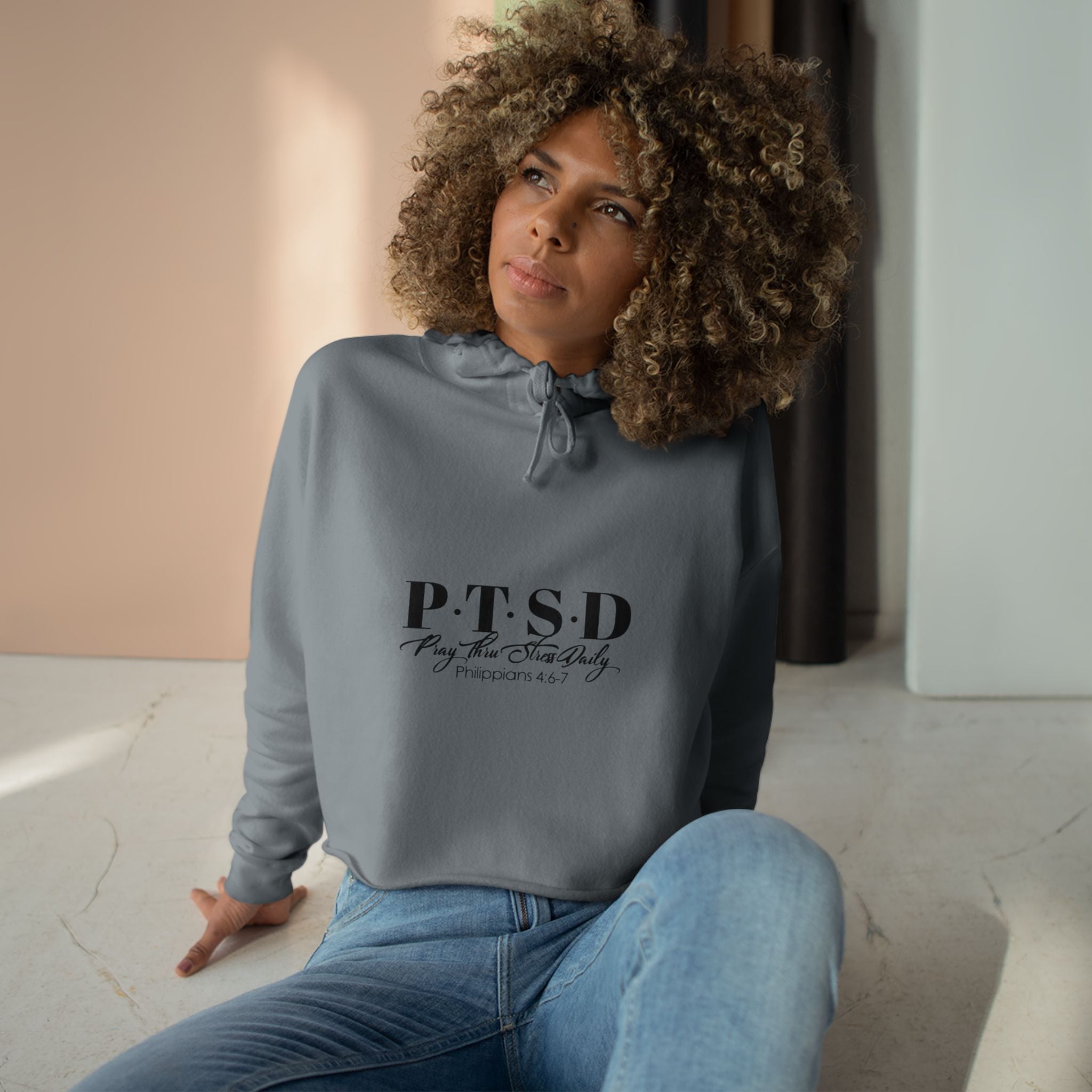 Crop Hoodie — 'P.T.S.D Pray. Thru Strees Daily.