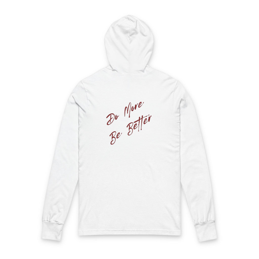 Do More Be Better Hooded Long Sleeve Tee