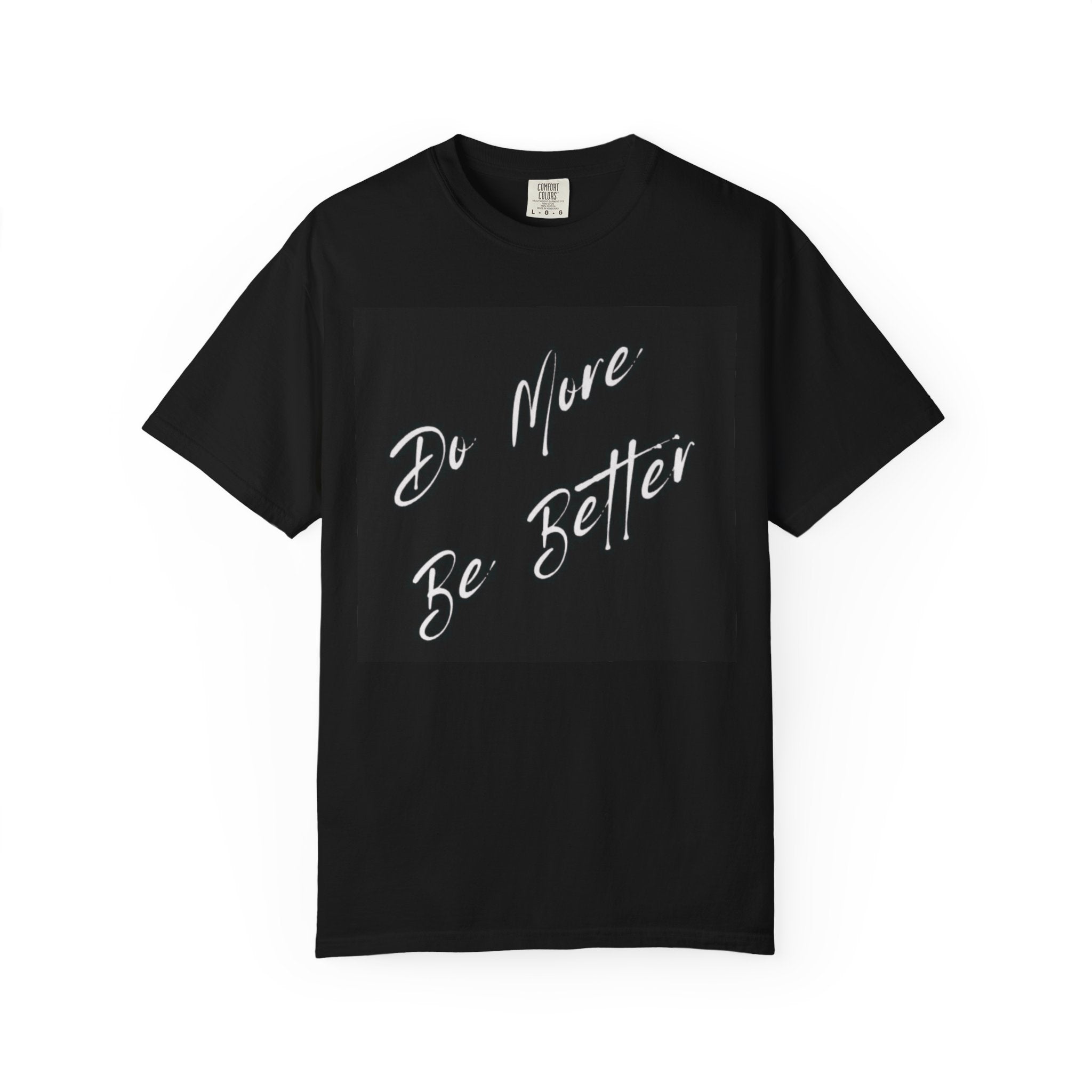 Do More Be Better T-Shirt | Motivational Script Tee, Fitness Slogan Back Print