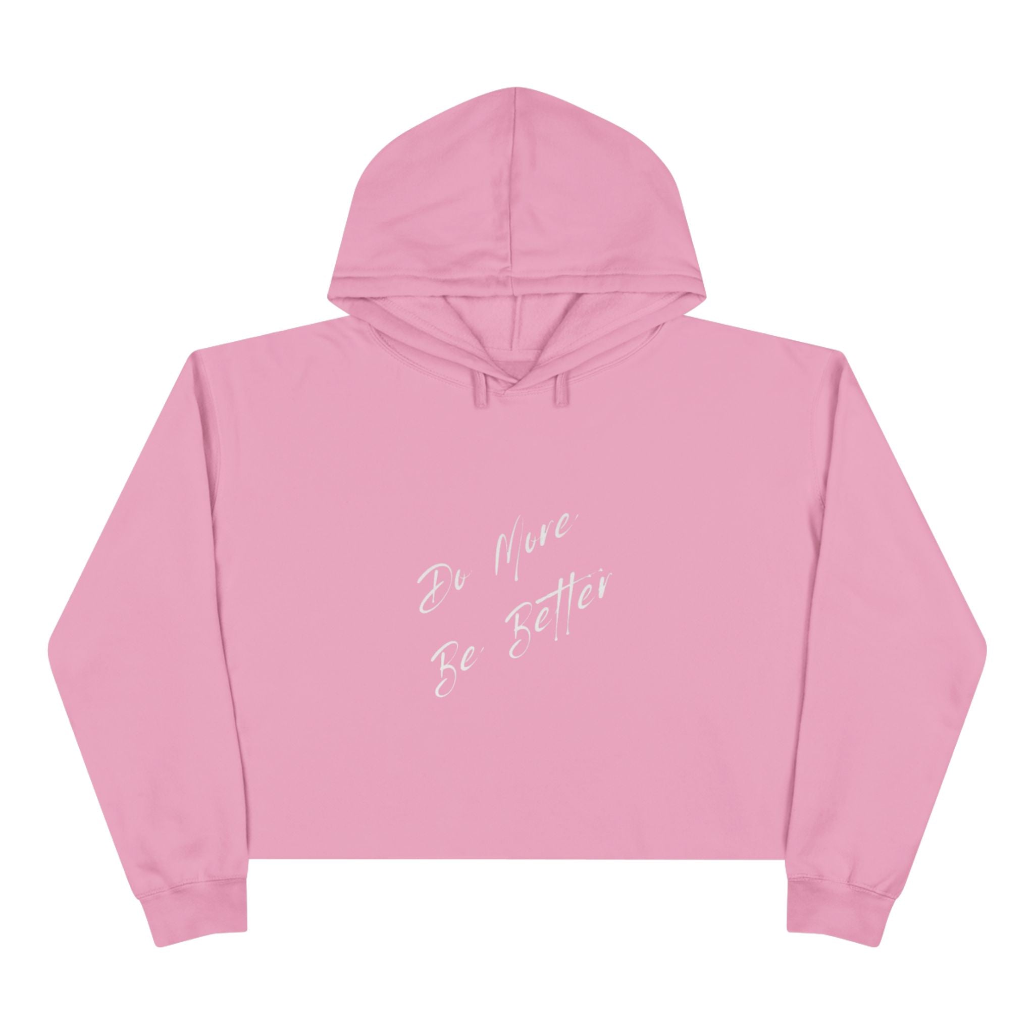 Do More Be Better Crop Hoodie | Motivational Script Graphic