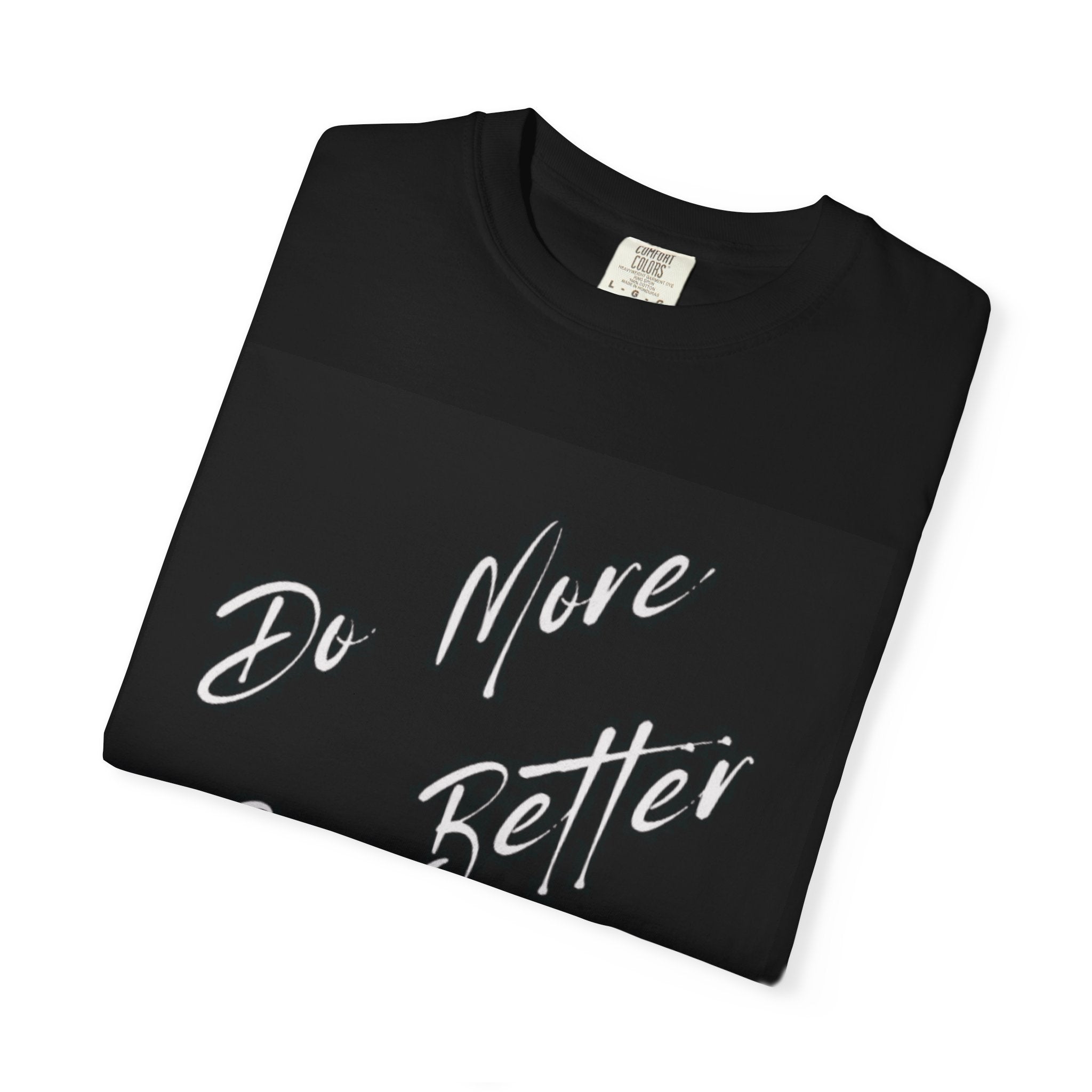 Do More Be Better T-Shirt | Motivational Script Tee, Fitness Slogan Back Print